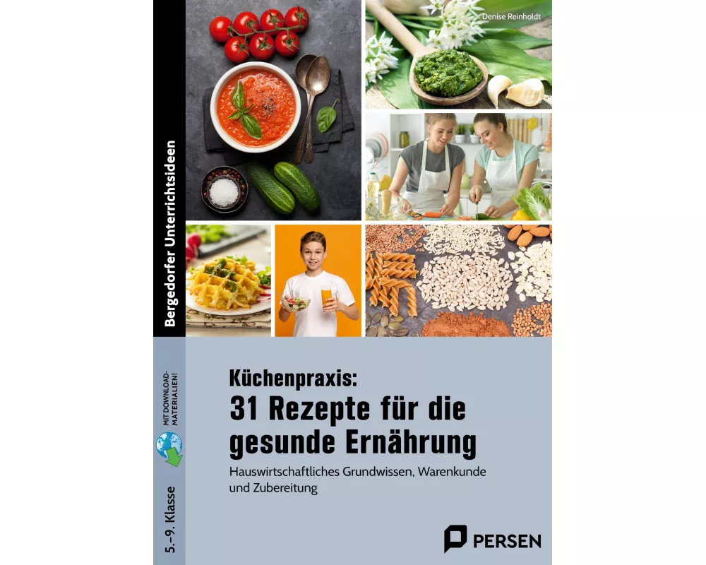 Küchenpraxis: 31 Rezepte für die gesunde Ernährung