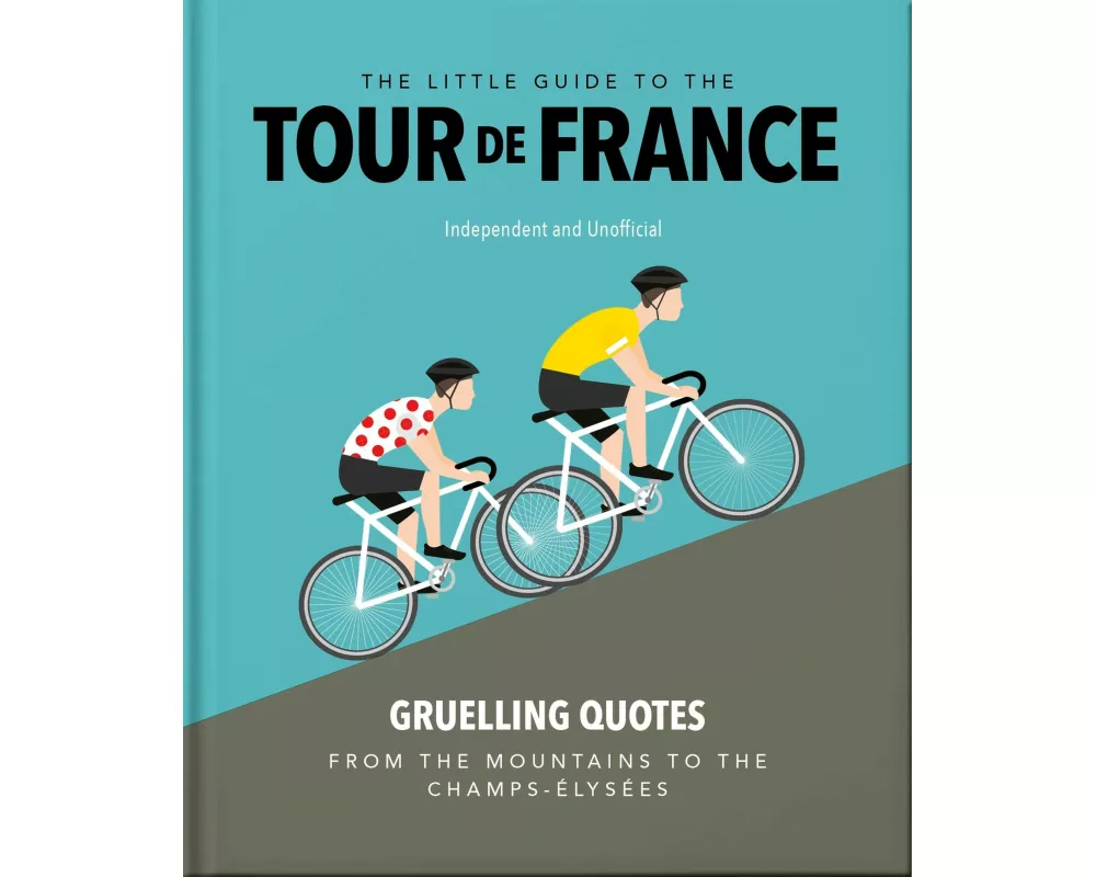 The Little Guide to The Tour de France