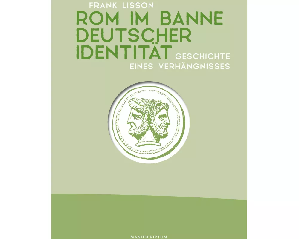 Rom im Banne deutscher Identität