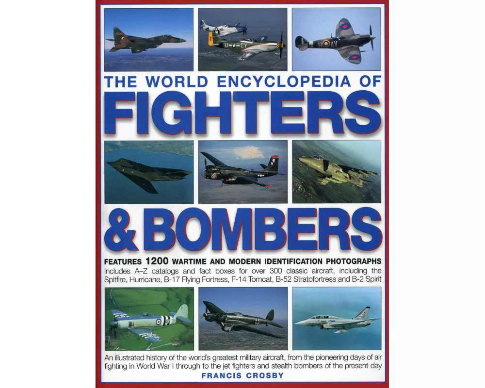 World Encyclopedia of Fighters and Bombers