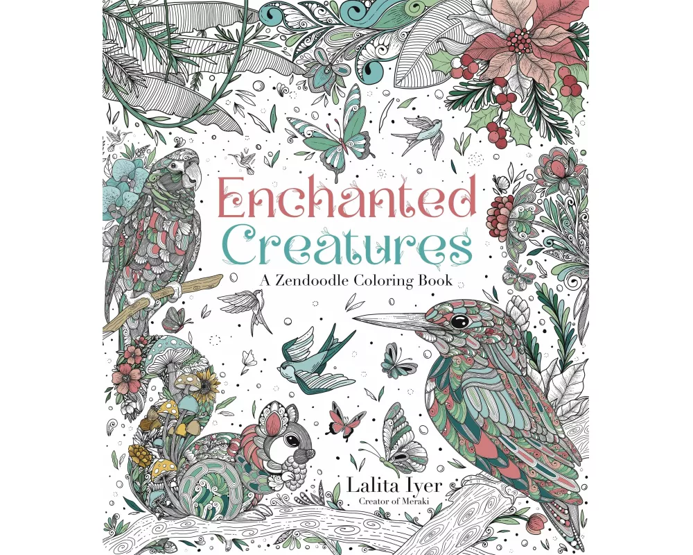 Enchanted Creatures: A Zendoodle Coloring Book