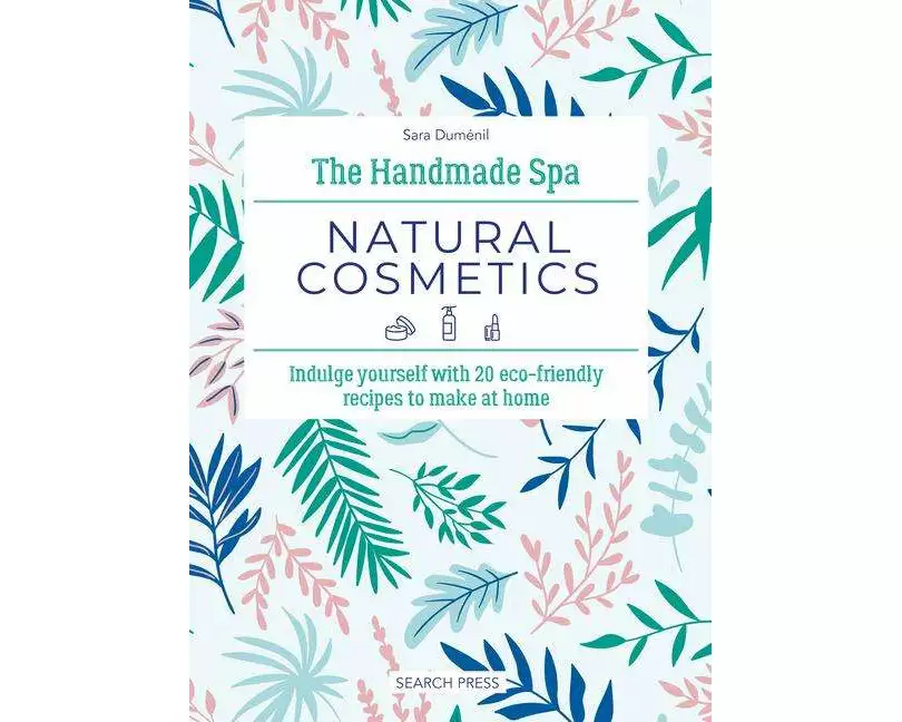 The Handmade Spa: Natural Cosmetics