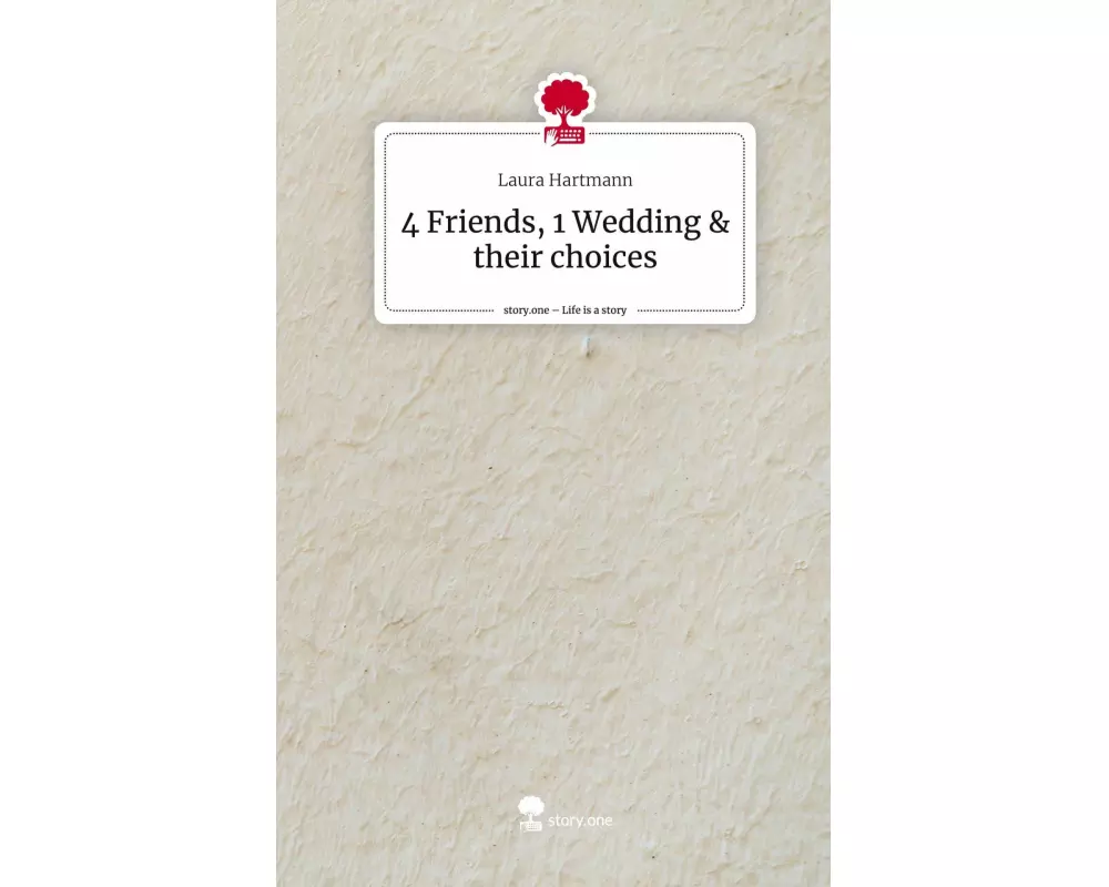 4 Friends, 1 Wedding & their choices. Life is a Story - story.one