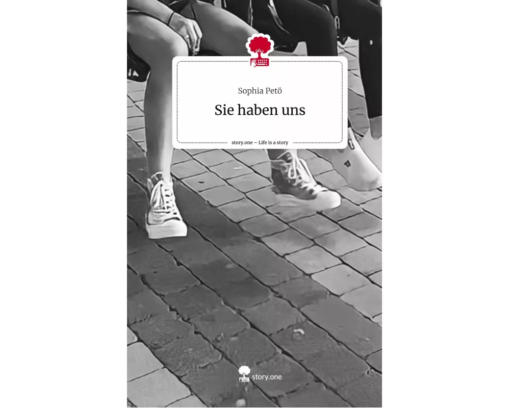 Sie haben uns. Life is a Story - story.one