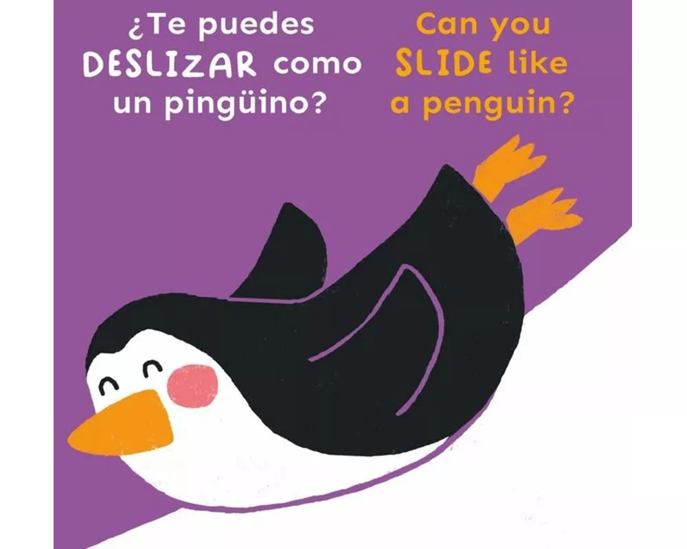 ¿Te Puedes Deslizar Como Un Pingüino?/Can You Slide Like a Penguin?