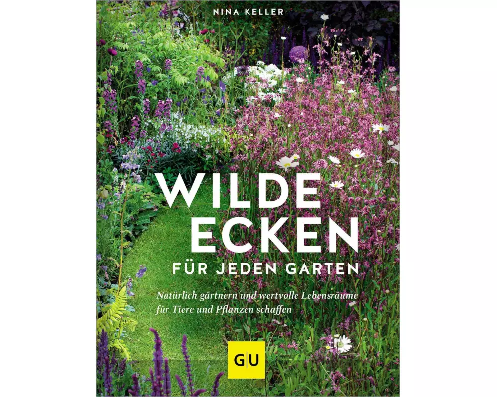 Wilde Ecken für jeden Garten