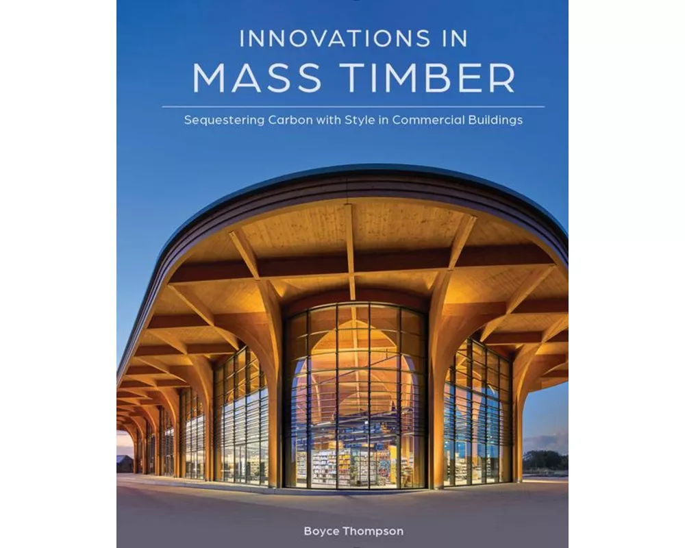Innovations in Mass Timber