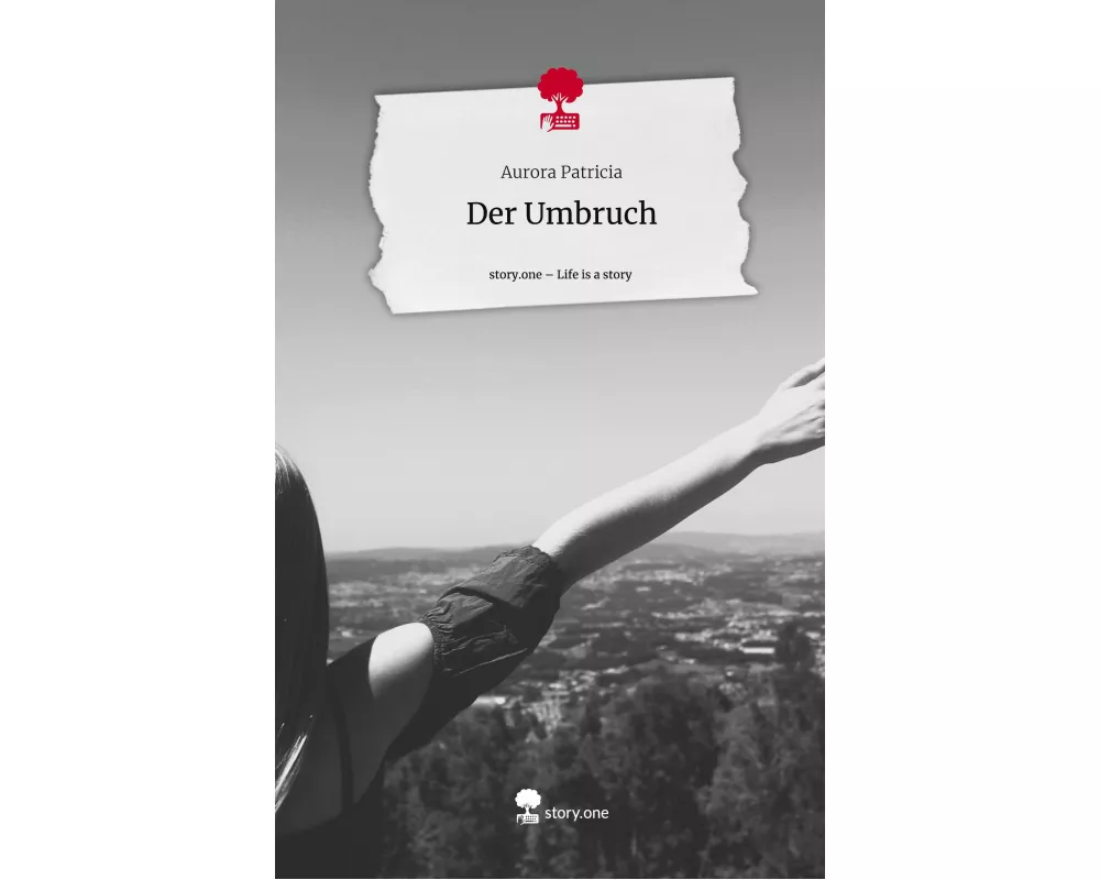 Der Umbruch. Life is a Story - story.one