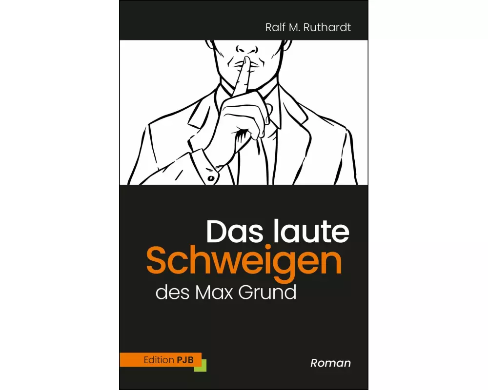 Das laute Schweigen des Max Grund