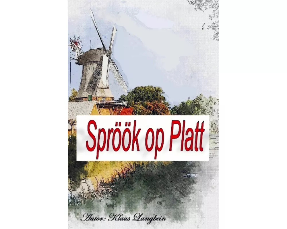 Spröök op Platt - Sprüche auf Plattdeutsch