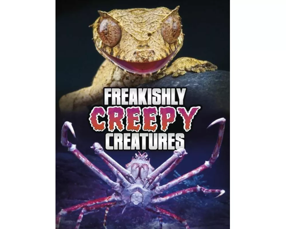 Freakishly Creepy Creatures