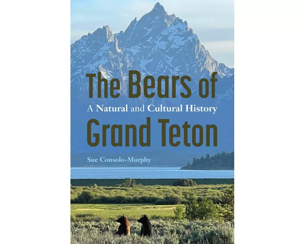 The Bears of Grand Teton
