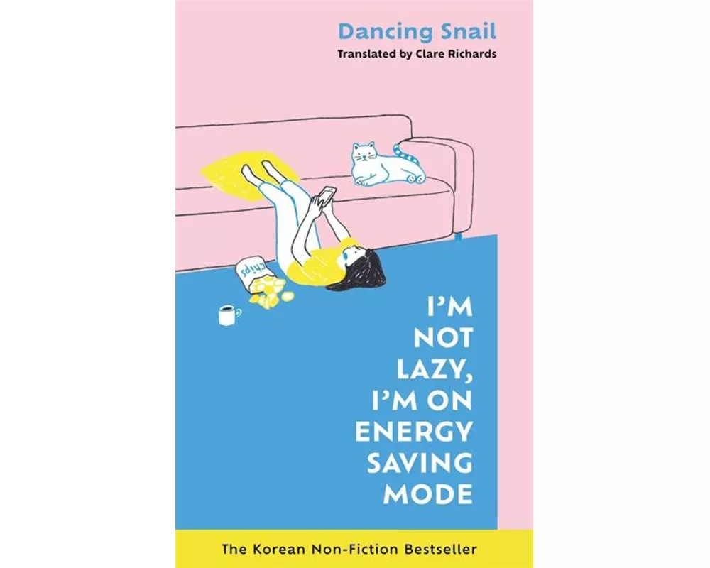 I'm Not Lazy, I'm on Energy Saving Mode: The Korean Non-Fiction Bestseller