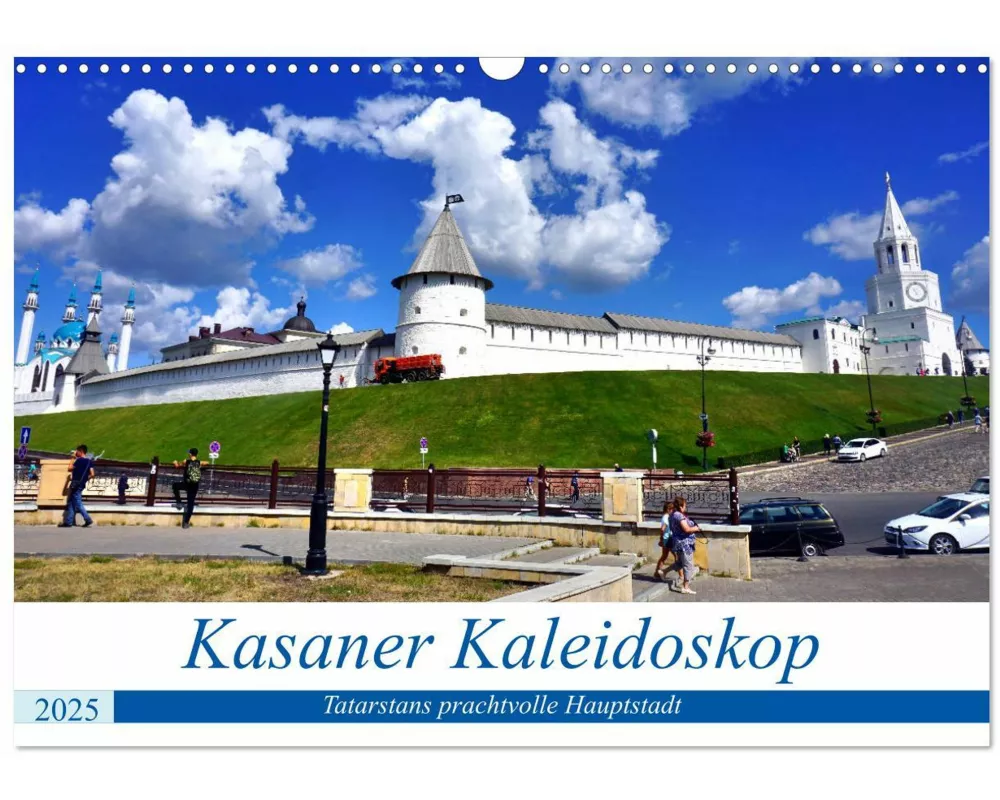 Kasaner Kaleidoskop - Tatarstans prachtvolle Hauptstadt (Wandkalender 2025 DIN A3 quer), CALVENDO Monatskalender