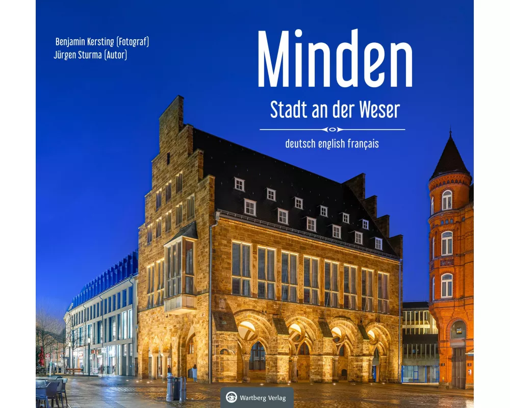 Minden - Stadt an der Weser - Ein Bildband in drei Sprachen (deutsch / english / français)
