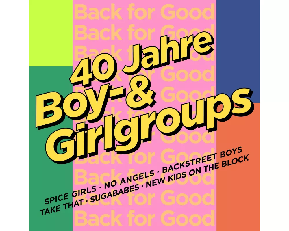 Back For Good: 40 Jahre Boy- & Girlgroups