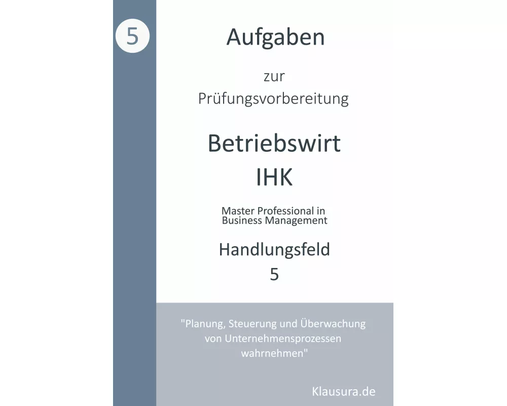 Aufgaben zur Prüfungsvorbereitung geprüfte Betriebswirte IHK
