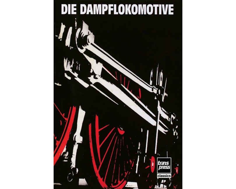 Die Dampflokomotive
