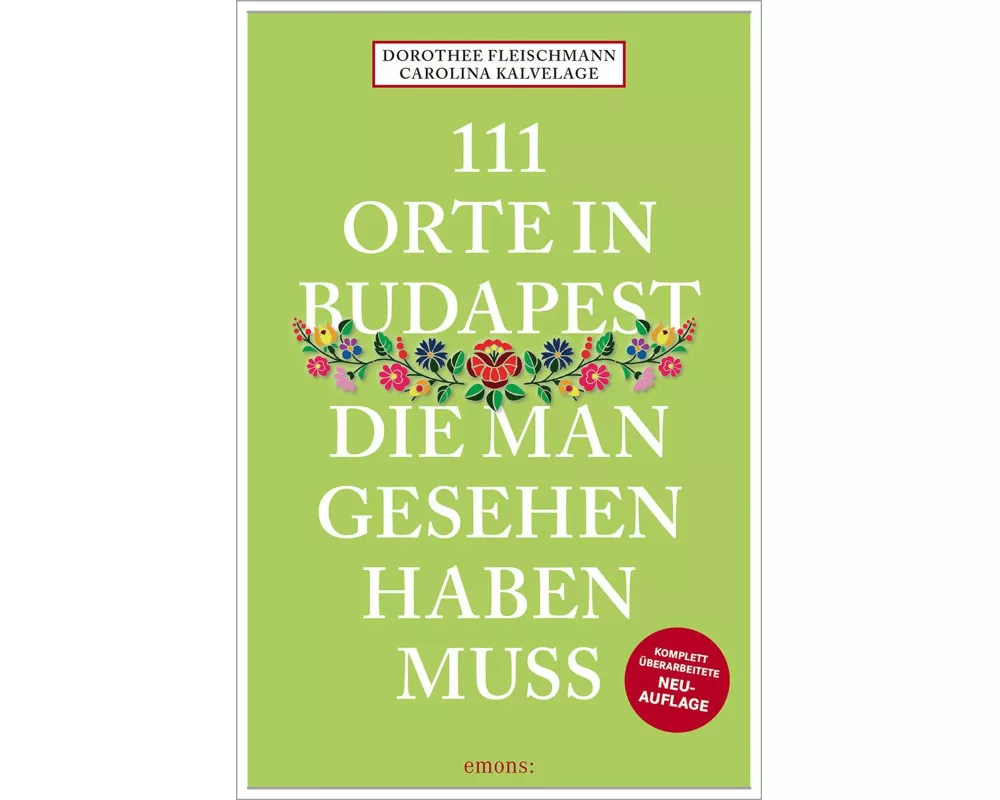 111 Orte in Budapest, die man gesehen haben muss