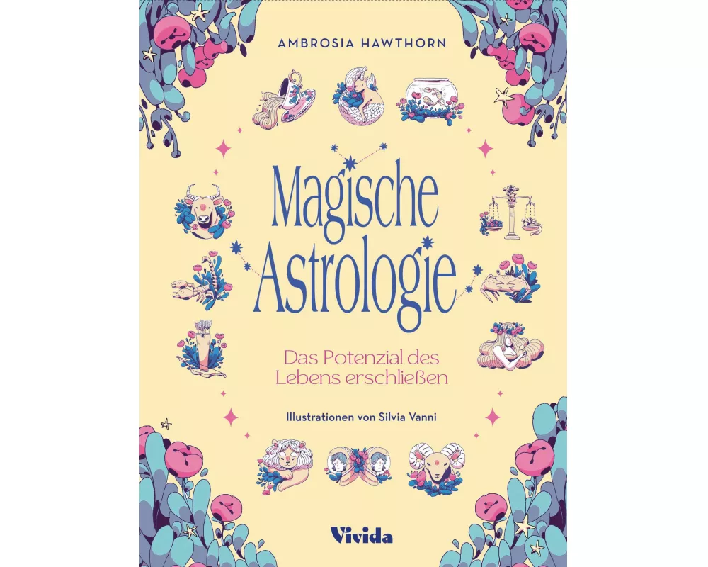 Magische Astrologie. Das Potenzial des Lebens erschließen (VIVIDA)