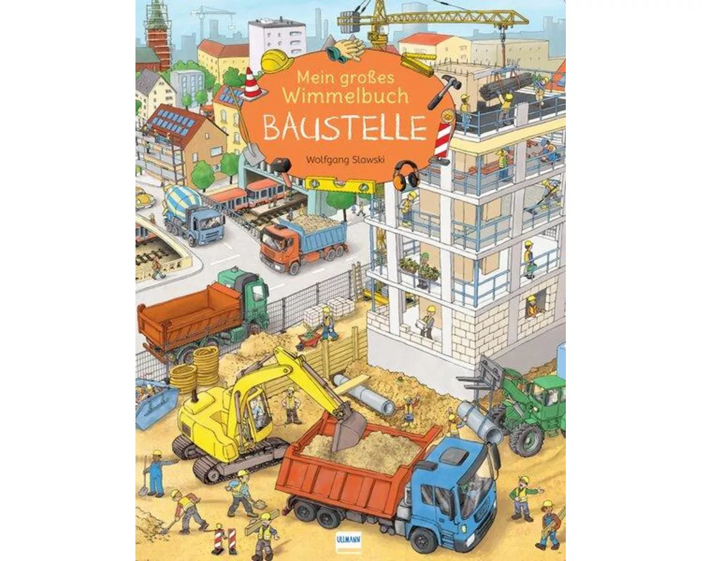 Mein großes Wimmelbuch Baustelle
