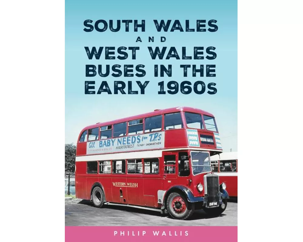 South Wales and West Wales Buses in the Early 1960s