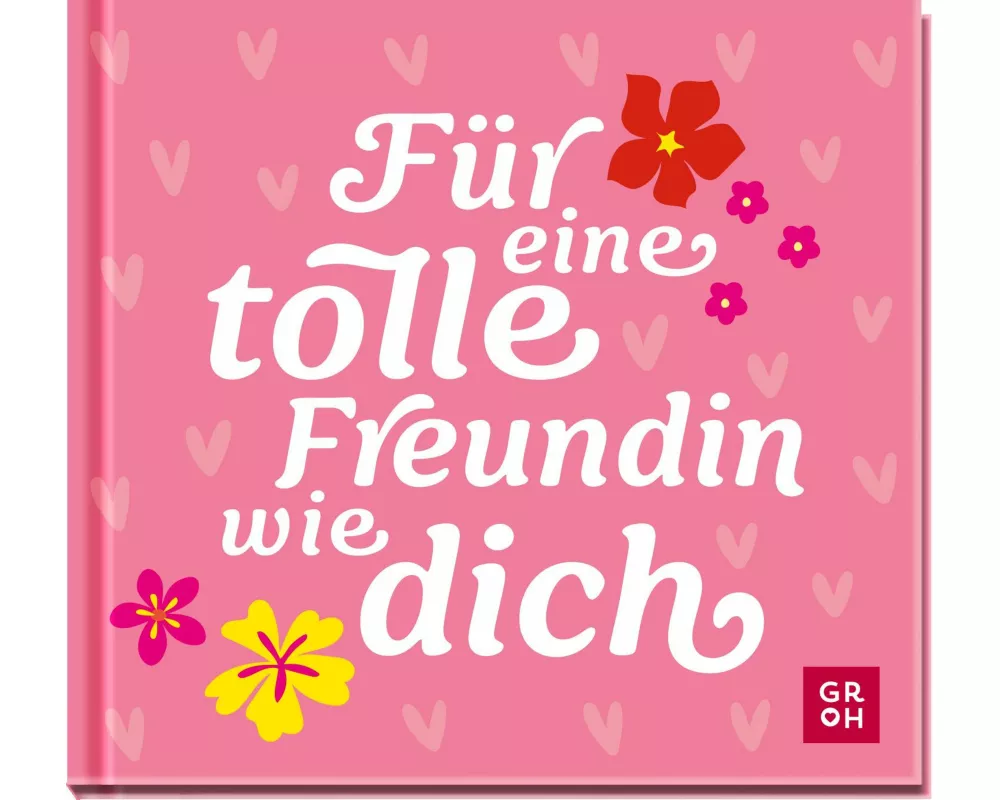 Für eine tolle Freundin wie dich