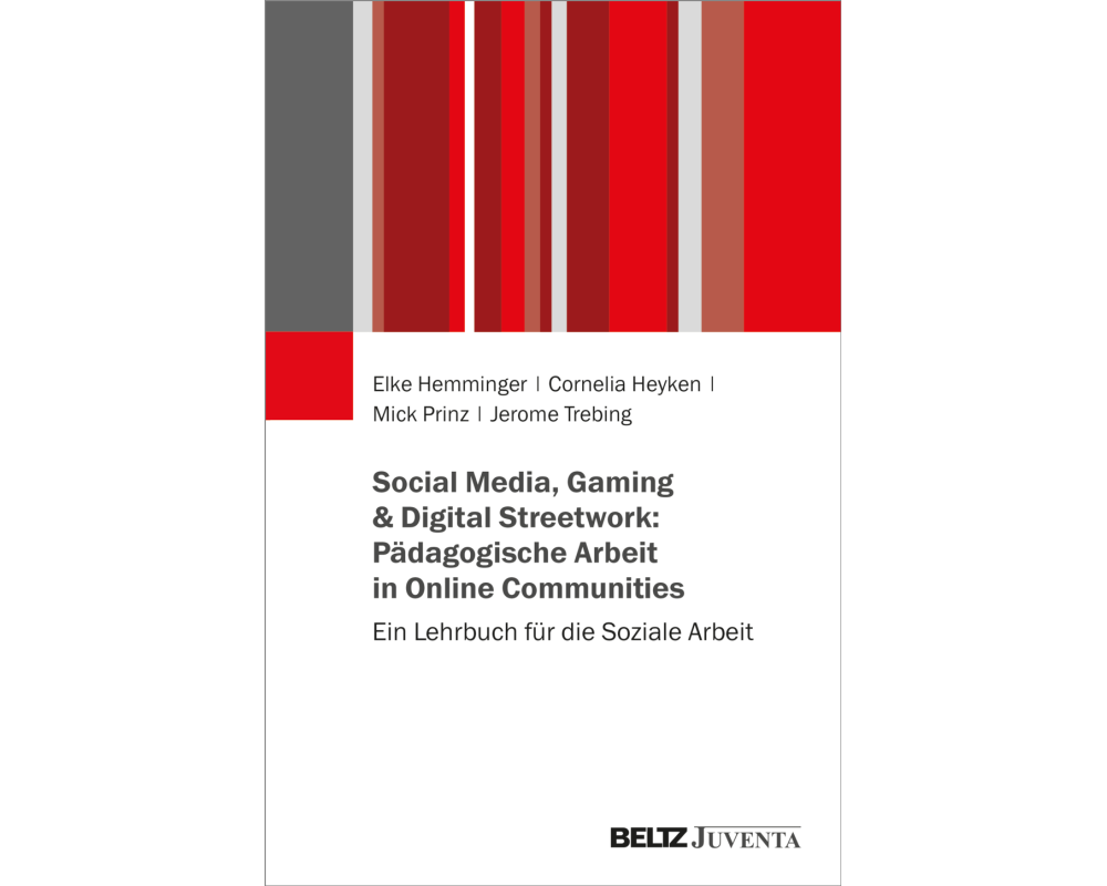 Social Media, Gaming & Digital Streetwork: Pädagogische Arbeit in Online-Communitys