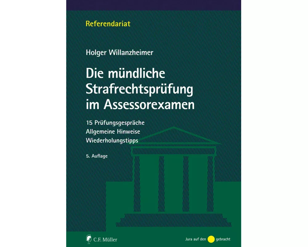 Die mündliche Strafrechtsprüfung im Assessorexamen