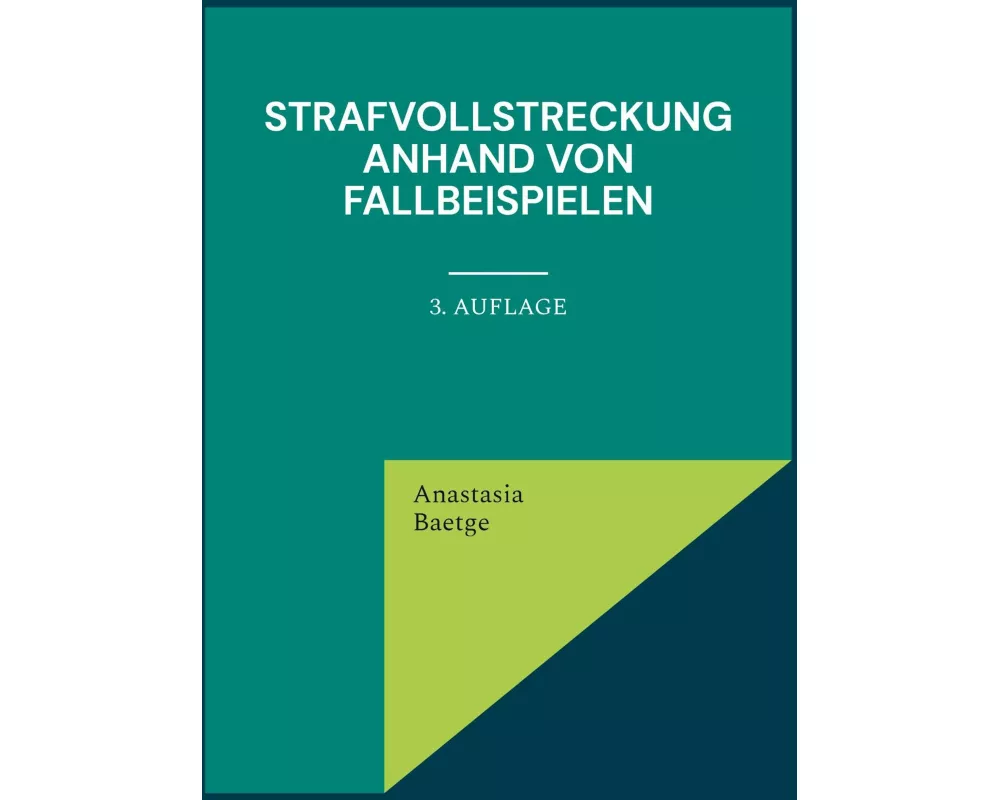 Strafvollstreckung anhand von Fallbeispielen