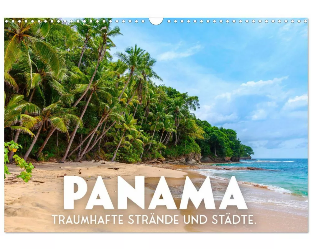 Panama - Traumhafte Strände und Städte. (Wandkalender 2025 DIN A3 quer), CALVENDO Monatskalender
