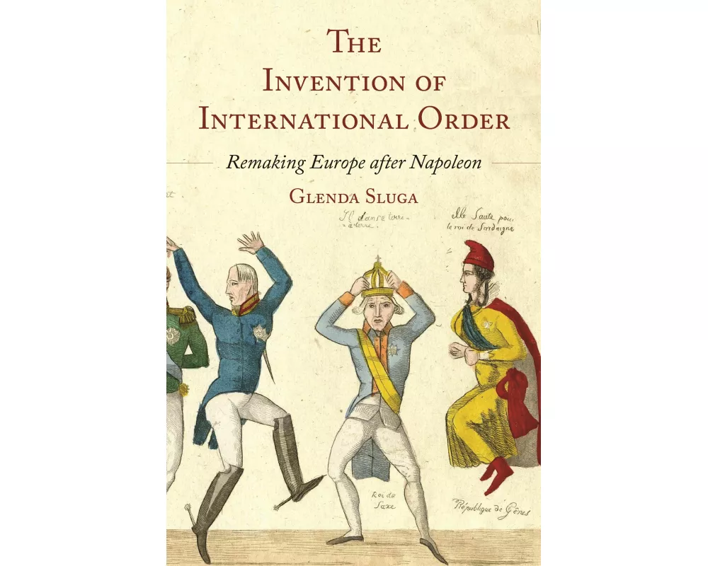 The Invention of International Order