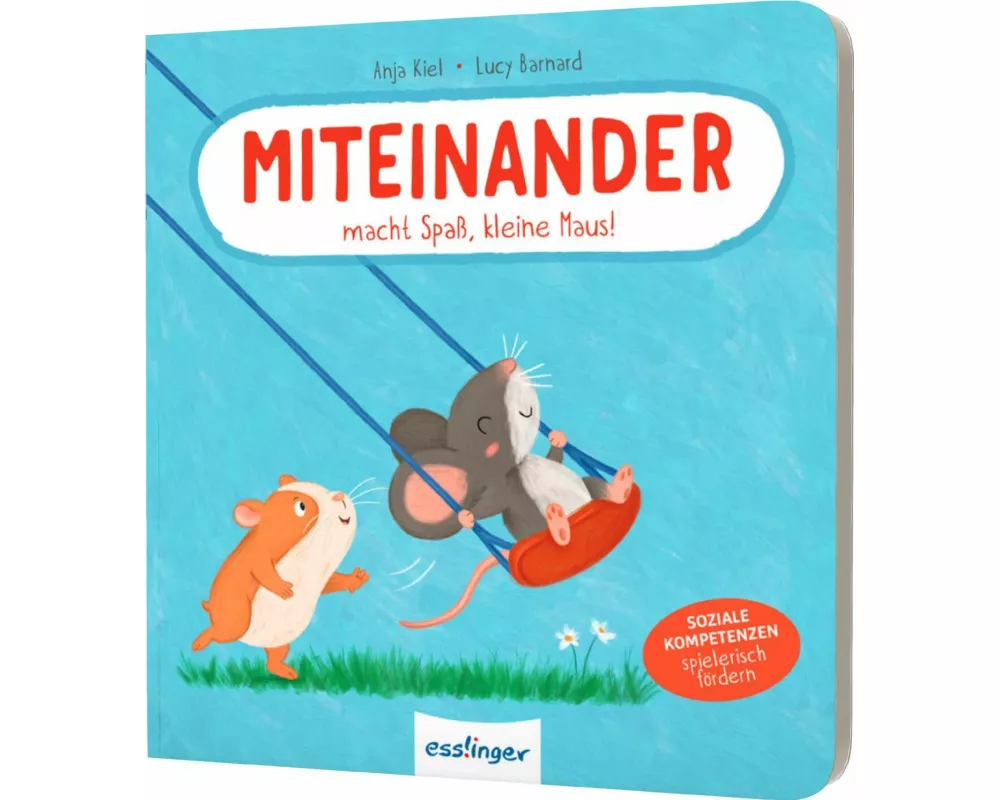 Miteinander macht Spaß, kleine Maus!