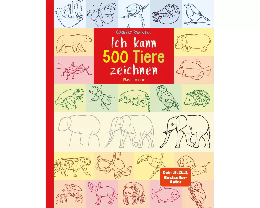 Ich kann 500 Tiere zeichnen. Die Zeichenschule für Kinder ab 8 Jahren