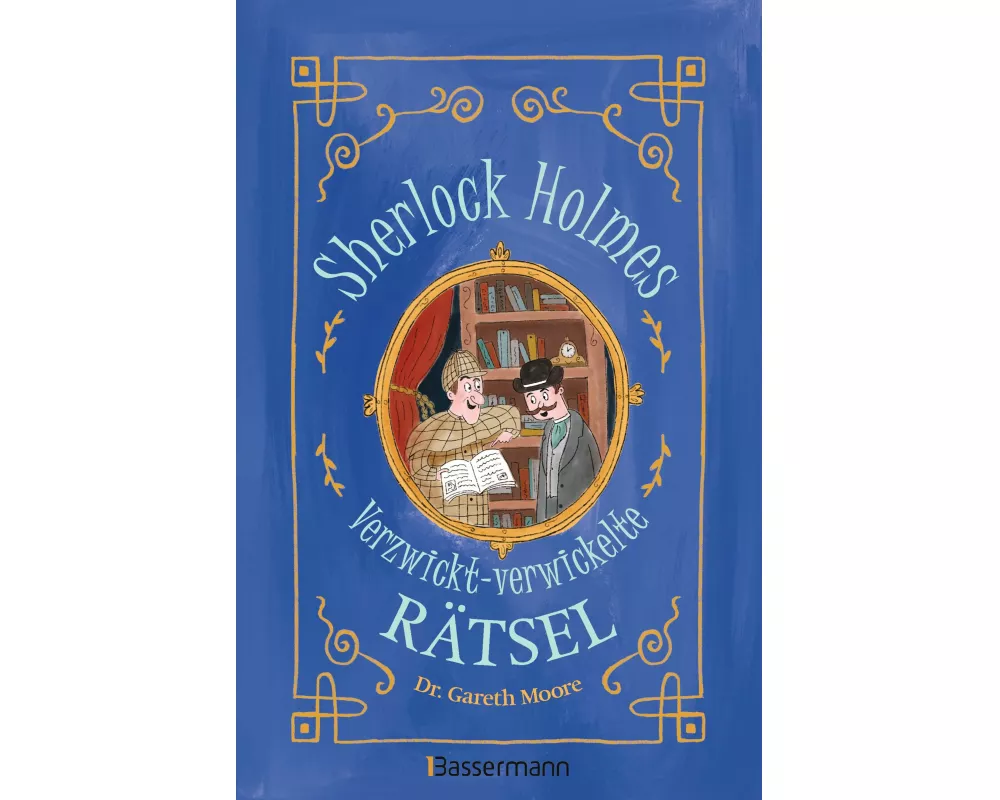 Sherlock Holmes - Verzwickt-verwickelte Rätsel. Für Kinder ab 8 Jahren