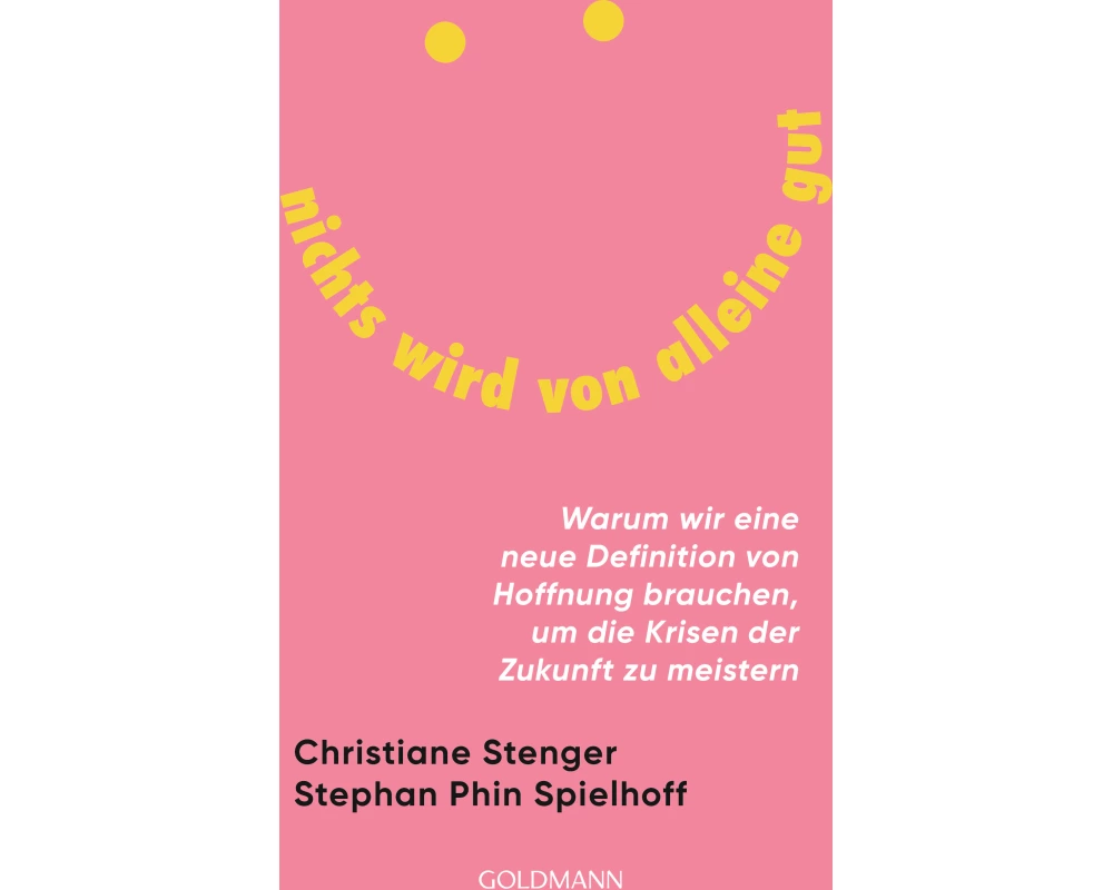 Nichts wird von alleine gut