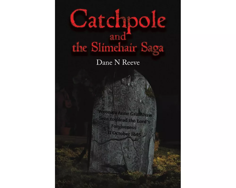 Catchpole and the Slimehair Saga