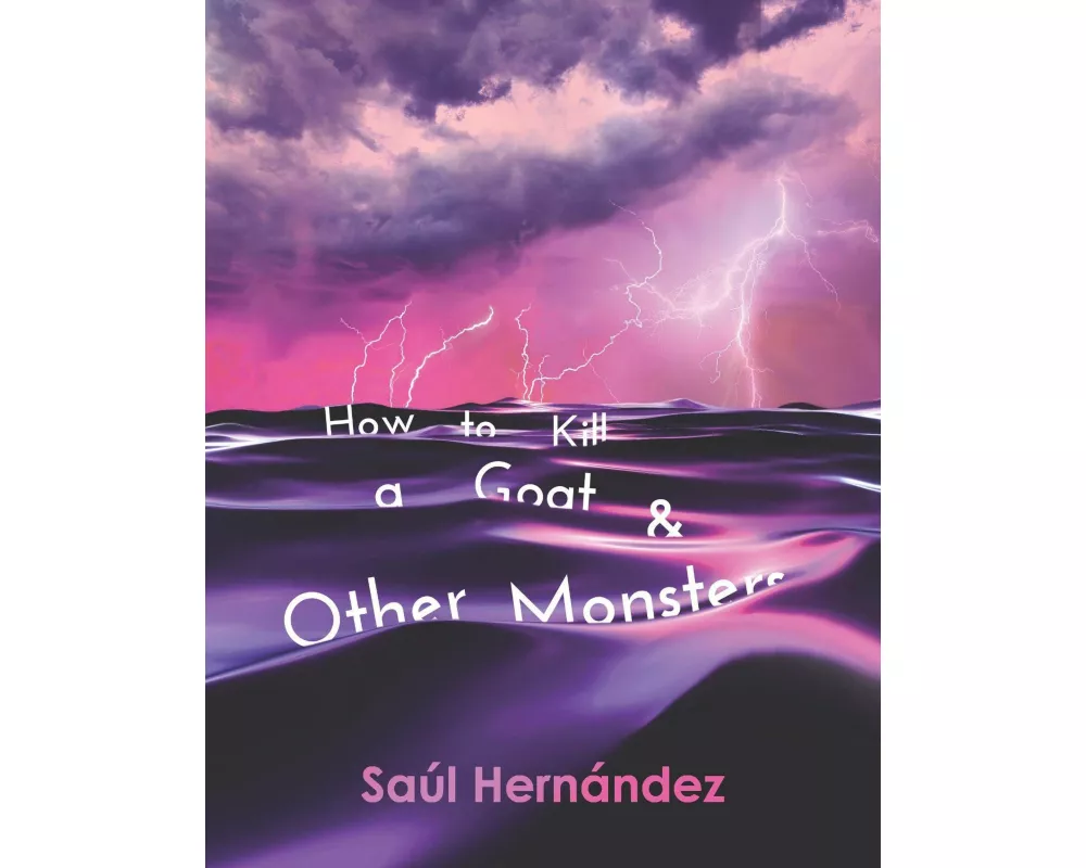 How to Kill a Goat and Other Monsters