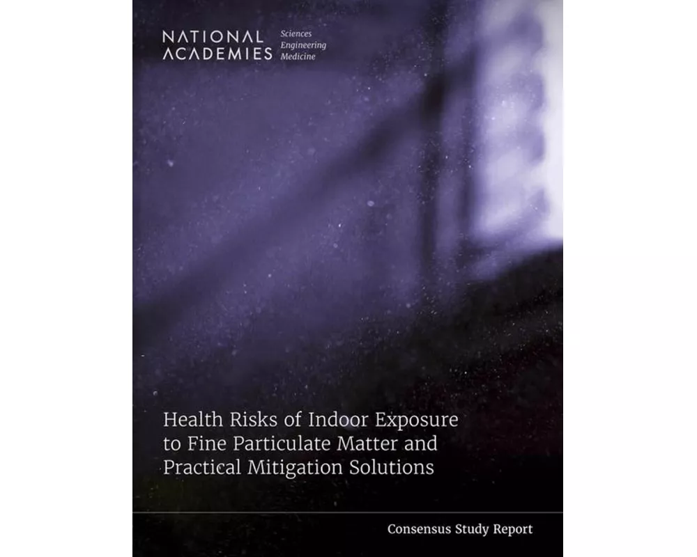 Health Risks of Indoor Exposure to Fine Particulate Matter and Practical Mitigation Solutions