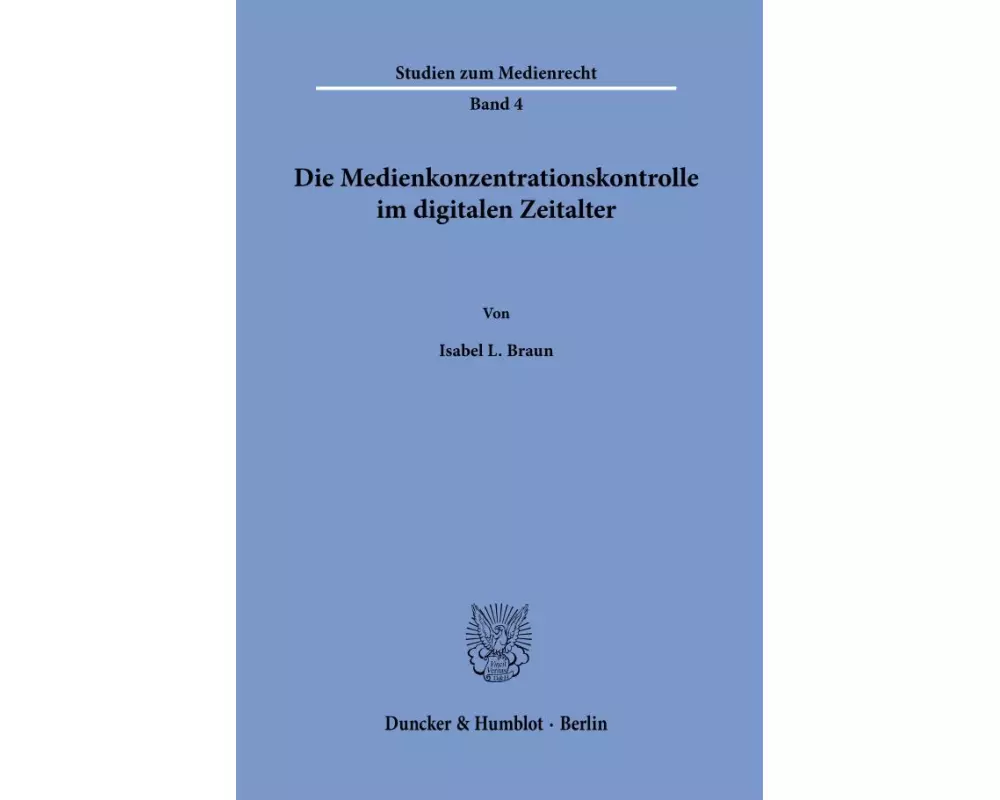 Die Medienkonzentrationskontrolle im digitalen Zeitalter