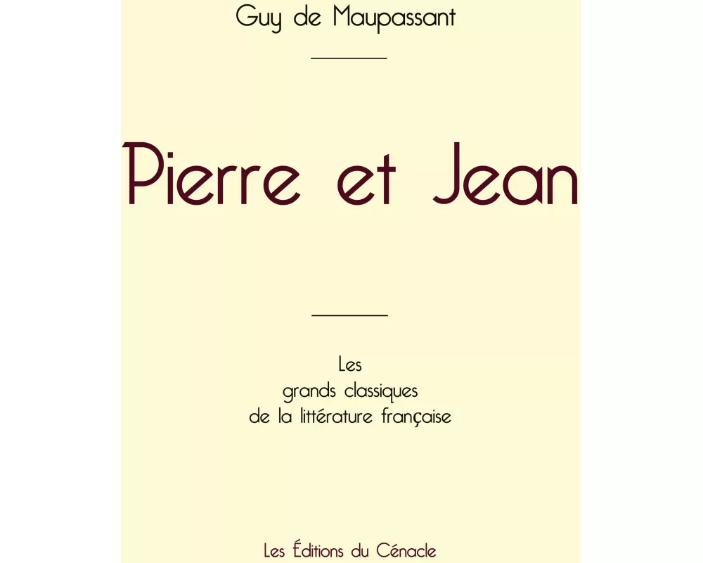 Pierre et Jean de Maupassant (édition grand format)
