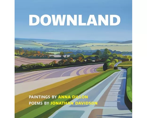 Downland: Paintings by Anna Dillon, Poems by Jonathan Davidson