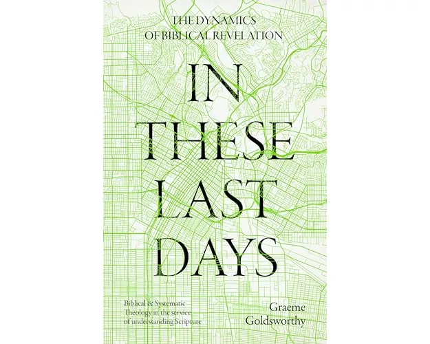 In These Last Days: The Dynamics of Biblical Revelation