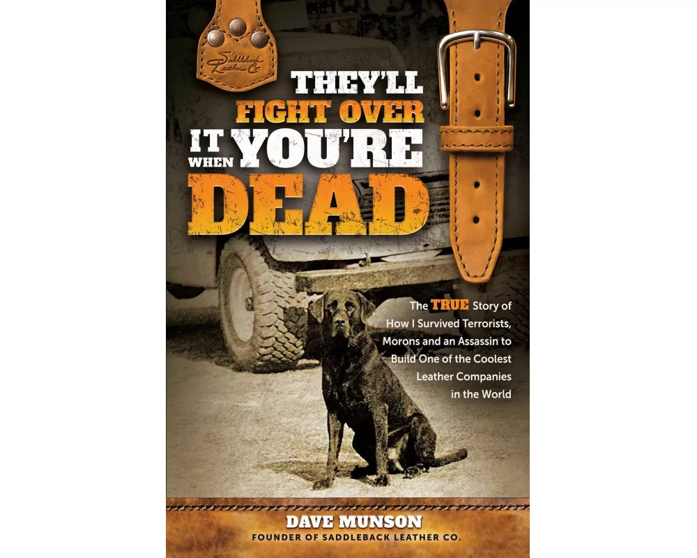 They'll Fight Over It When You're Dead