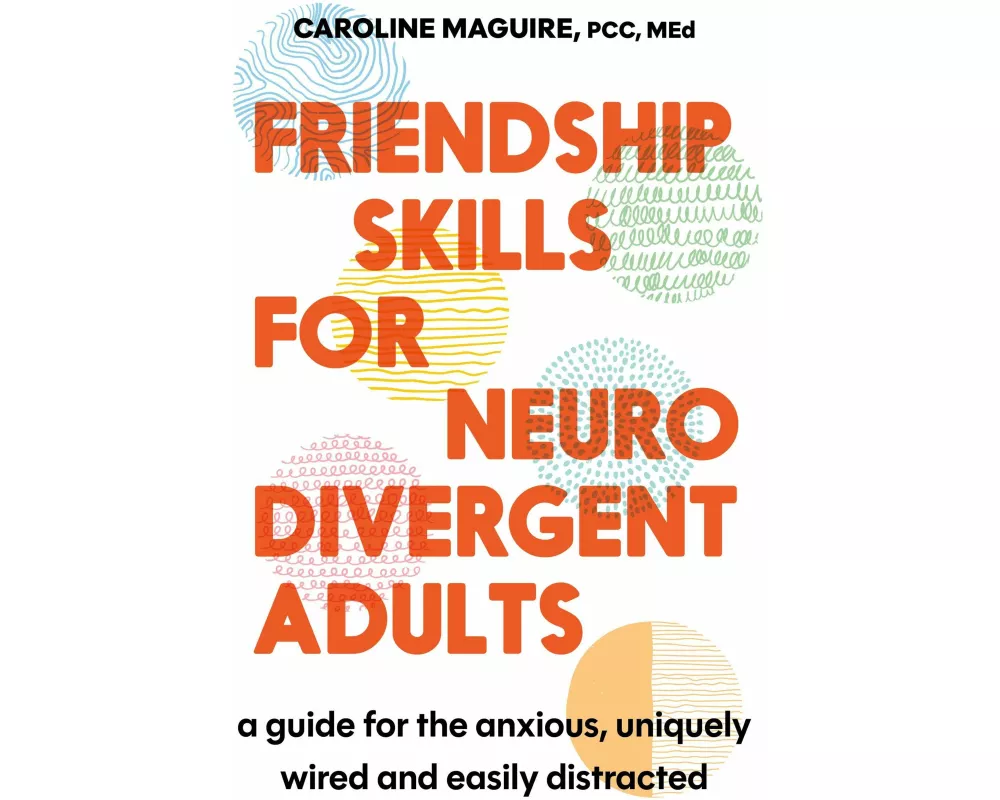 Friendship Skills for Neurodivergent Adults