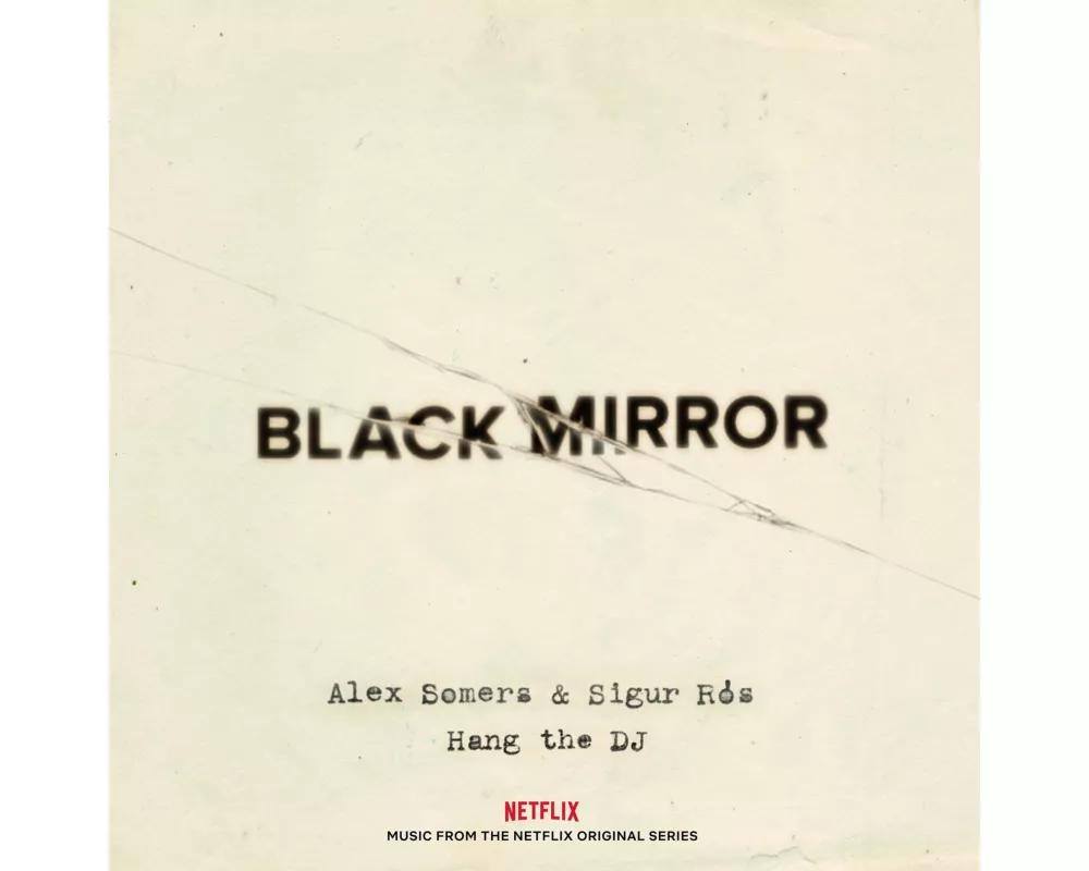 Black Mirror: Hang The DJ (Netflix OST)