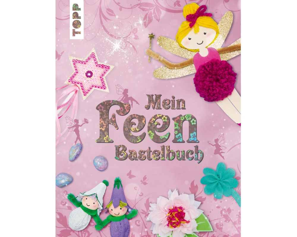 Mein Feenbastelbuch