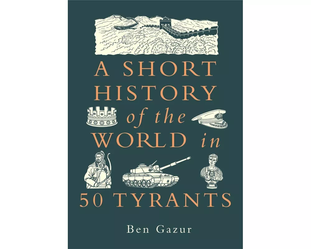 A Short History of the World in 50 Tyrants
