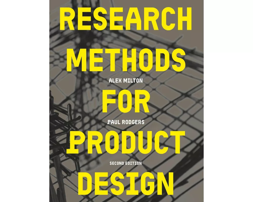Research Methods for Product Design, second edition