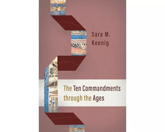 The Ten Commandments Through the Ages